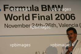 26.11.2006 Valencia, Spain, Sunday, Prize Giving Ceremony, Dr. Mario Theissen (GER), BMW Motorsport Director - DELL Formula BMW World Final 2006, 23th - 26th November, Circuit de la Comunitat Valenciana Ricardo Tormo - For further information please register at www.formulabmwworldfinal-images.com - This image is free for editorial use only. Please use for Copyright/Credit: c BMW AG