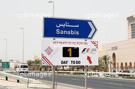 One day to the start of the Bahrain GP weekend sign. 19.04.2012. Formula 1 World Championship, Rd 4, Bahrain Grand Prix, Sakhir, Bahrain, Preparation Day