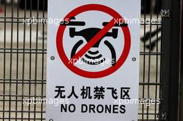 A No Drones sign. 12.04.2018. Formula 1 World Championship, Rd 3, Chinese Grand Prix, Shanghai, China, Preparation Day.