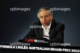 Jean Todt (FRA) FIA President in an FIA Press Conference. 15.03.2019. Formula 1 World Championship, Rd 1, Australian Grand Prix, Albert Park, Melbourne, Australia, Practice Day.